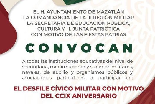  Gobierno Municipal y Junta Patriótica abren convocatoria para participar en el Desfile Cívico Militar del 209 aniversario del inicio de la Independencia de México.