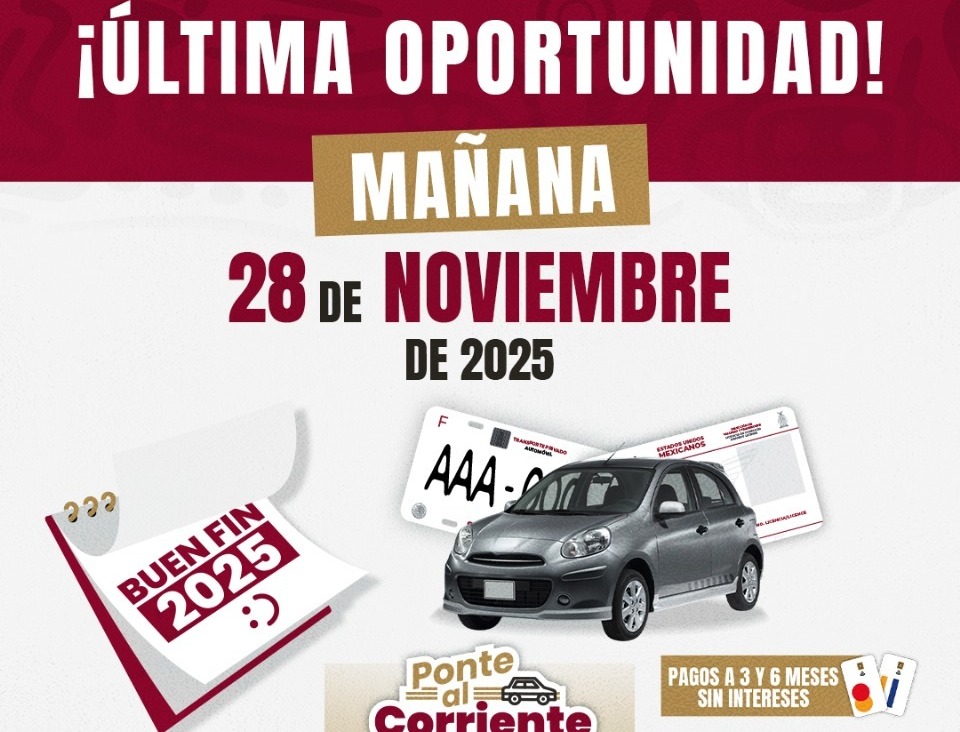     Mañana vence el plazo para aprovechar los descuentos del Buen Fin Gobierno del Estado 2025!                  