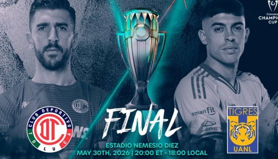 Concacaf cambia horario de la Final entre Toluca y Tigres